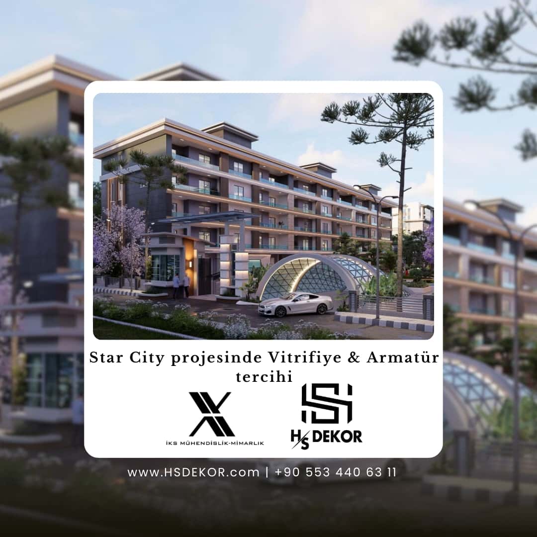 İks Mühendislik  Star City projesinde Vitrifiye & Armatür  tercihi Hs dekor